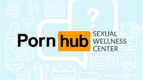 porh hub com|Pornhubs Sexual Wellness Center Releases First